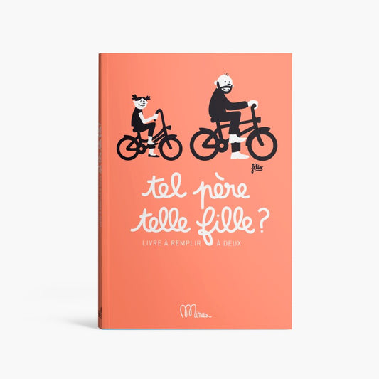 Tel père, telle fille - Livre à remplir à 2